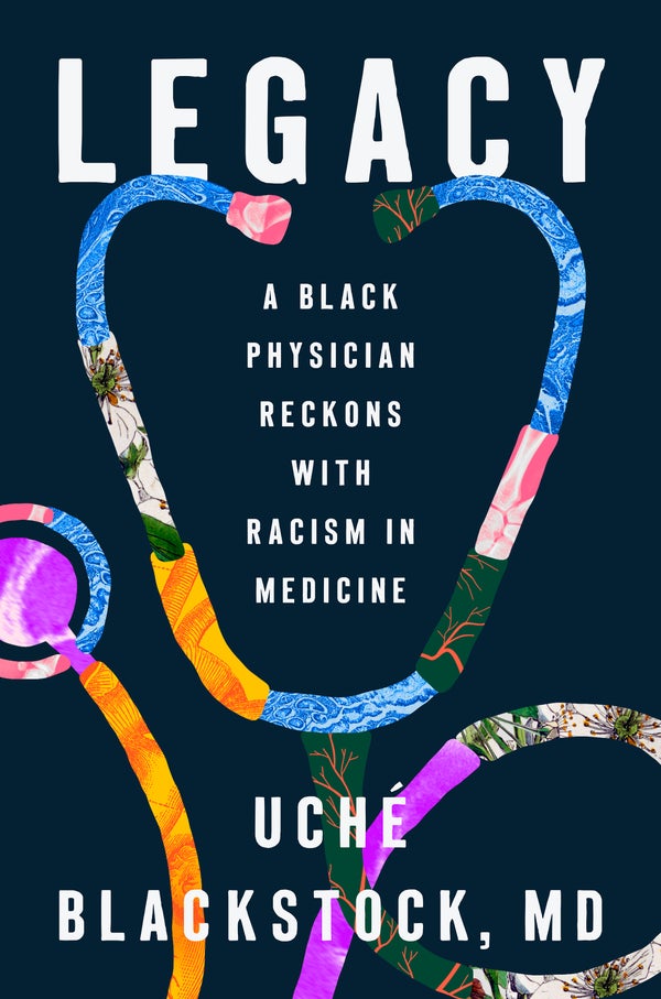 A Black Physician Takes on Racism in Medicine | Scientific American